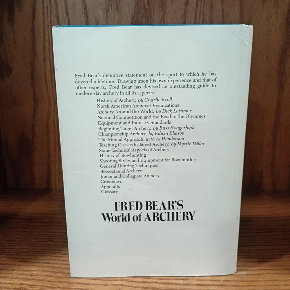 Fred Bear Fred Bear's World of Archery Hardcover Illustrated R. Simms 1979